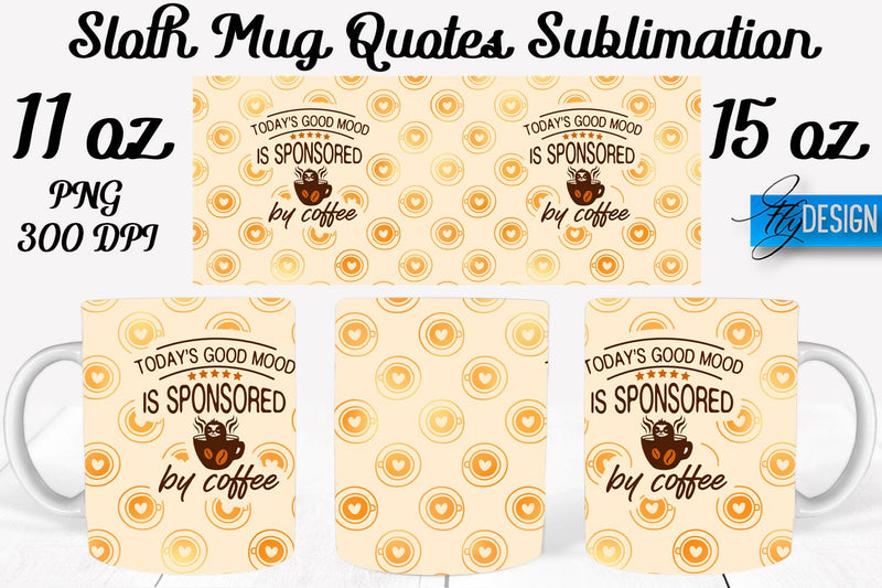 Sloth Mug PNG Sublimation | Coffee 11 Oz | 15 Oz Mug Sublimation Sublimation Fly Design 