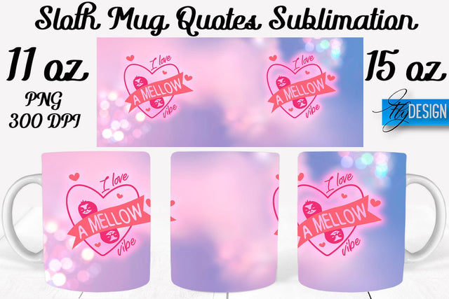 Sloth Mug PNG Sublimation | Coffee 11 Oz | 15 Oz Mug Sublimation Sublimation Fly Design 