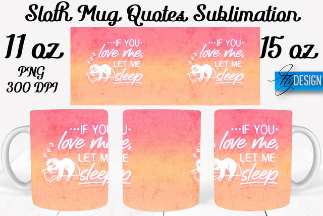 Sloth Mug PNG Sublimation | Coffee 11 Oz | 15 Oz Mug Sublimation Sublimation Fly Design 