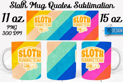 Sloth Mug PNG Sublimation | Coffee 11 Oz | 15 Oz Mug Sublimation Sublimation Fly Design 