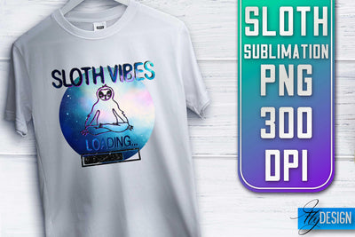 Sloth Quotes Sublimation | PNG Design | Lazy Design Sublimation Fly Design 