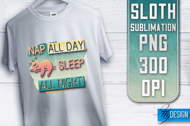 Sloth Quotes Sublimation | PNG Design | Lazy Design Sublimation Fly Design 