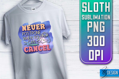 Sloth Quotes Sublimation | PNG Design | Lazy Design Sublimation Fly Design 