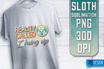 Sloth Quotes Sublimation | PNG Design | Lazy Design Sublimation Fly Design 