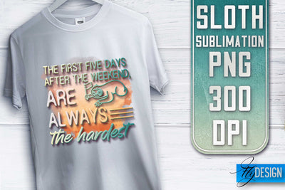 Sloth Quotes Sublimation | PNG Design | Lazy Design Sublimation Fly Design 