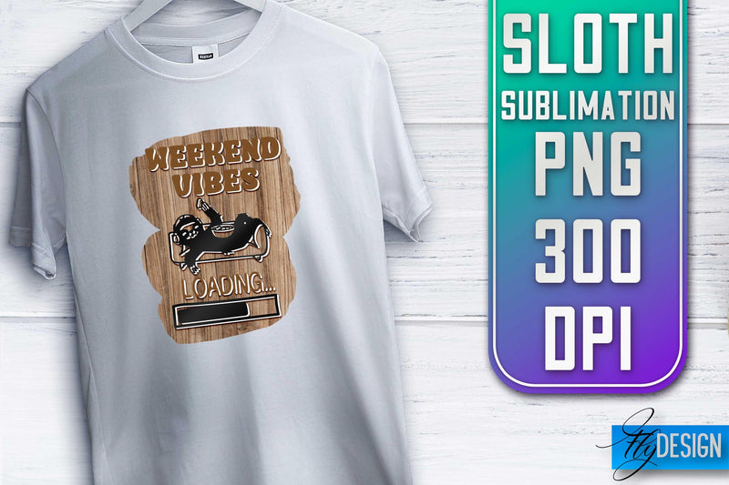 Sloth Quotes Sublimation | PNG Design | Lazy Design Sublimation Fly Design 