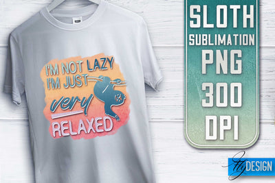 Sloth Quotes Sublimation | PNG Design | Lazy Design Sublimation Fly Design 