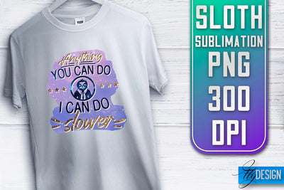 Sloth Quotes Sublimation | PNG Design | Lazy Design Sublimation Fly Design 