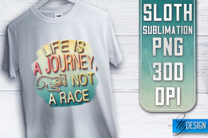 Sloth Quotes Sublimation | PNG Design | Lazy Design Sublimation Fly Design 