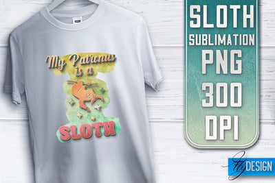 Sloth Quotes Sublimation | PNG Design | Lazy Design Sublimation Fly Design 