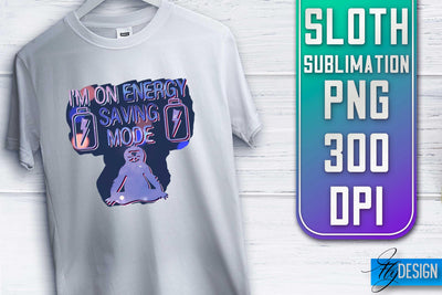 Sloth Quotes Sublimation | PNG Design | Lazy Design Sublimation Fly Design 