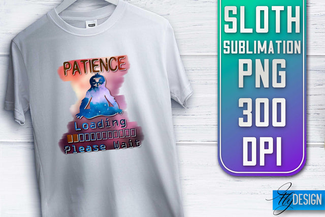 Sloth Quotes Sublimation | PNG Design | Lazy Design Sublimation Fly Design 