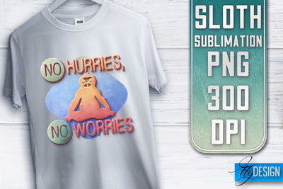 Sloth Quotes Sublimation | PNG Design | Lazy Design Sublimation Fly Design 
