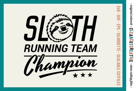 Sloth Running Team Champion! - funny t-shirt design - SVG craft file SVG CleanCutCreative 