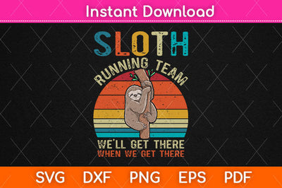 Sloth Running Team We'll Get There Vintage Svg Png Dxf Digital Cutting File SVG Helal 