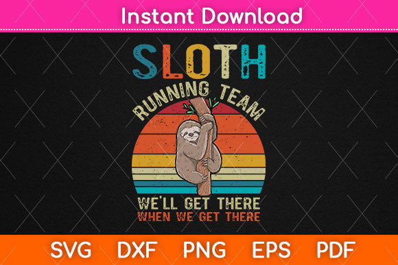 Sloth Running Team We'll Get There Vintage Svg Png Dxf Digital Cutting File SVG Helal 