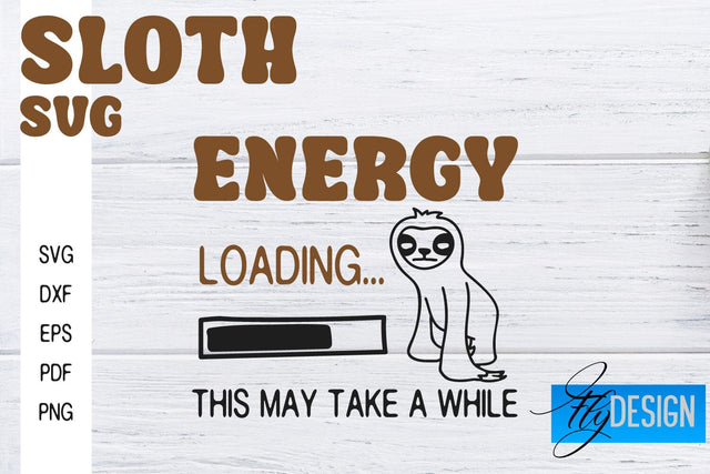 Sloth SVG | Funny Quotes SVG SVG Fly Design 