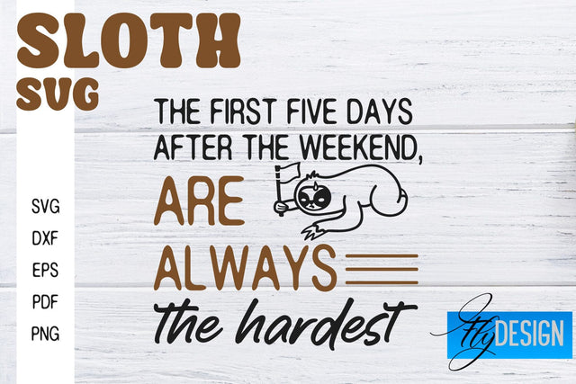 Sloth SVG | Funny Quotes SVG SVG Fly Design 