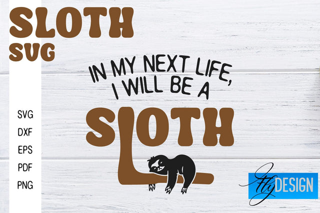 Sloth SVG | Funny Quotes SVG SVG Fly Design 
