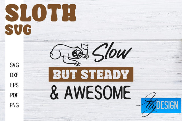 Sloth SVG | Funny Quotes SVG SVG Fly Design 