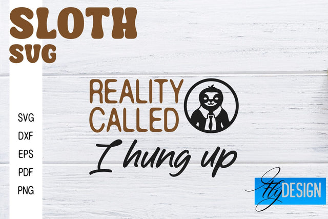 Sloth SVG | Funny Quotes SVG SVG Fly Design 