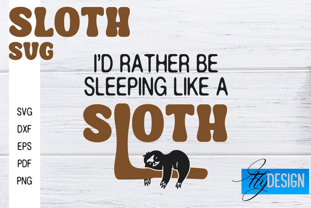 Sloth SVG | Funny Quotes SVG SVG Fly Design 