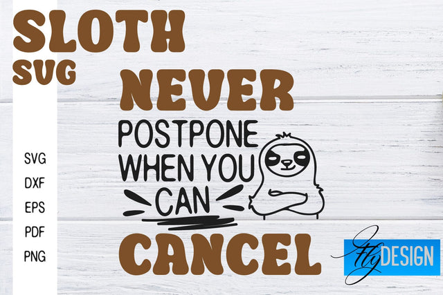 Sloth SVG | Sloth Quotes SVG Design | Funny SVG Design SVG Fly Design 