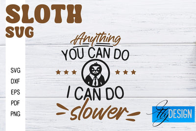 Sloth SVG | Sloth Quotes SVG Design | Funny SVG Design SVG Fly Design 
