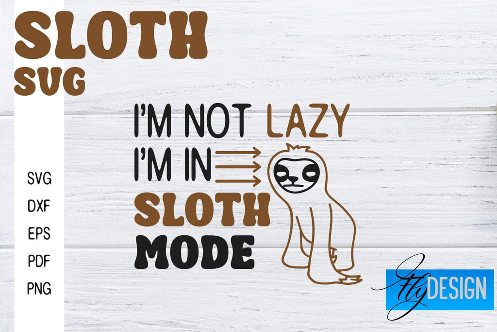 Sloth SVG | Sloth Quotes SVG Design | Funny SVG Design - So Fontsy