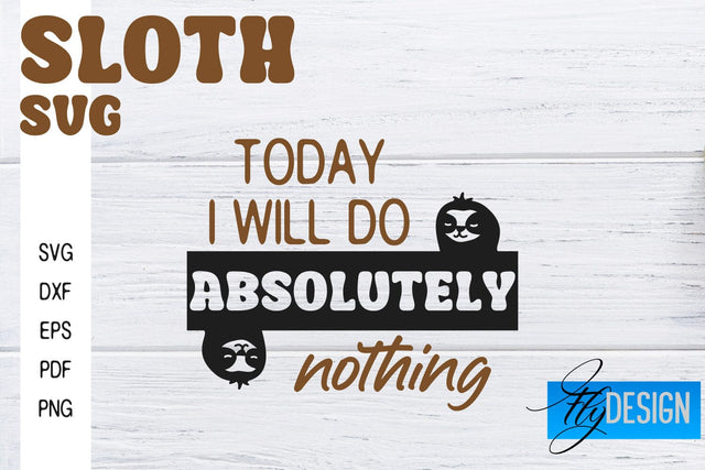 Sloth SVG | Sloth Quotes SVG Design | Funny SVG Design SVG Fly Design 