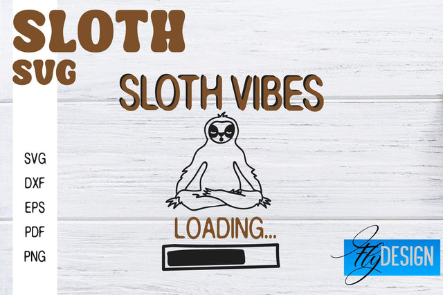 Sloth SVG | Sloth Quotes SVG Design | Funny SVG Design SVG Fly Design 