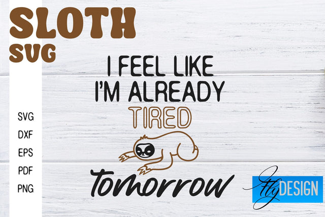 Sloth SVG | Sloth Quotes SVG Design | Funny SVG Design SVG Fly Design 