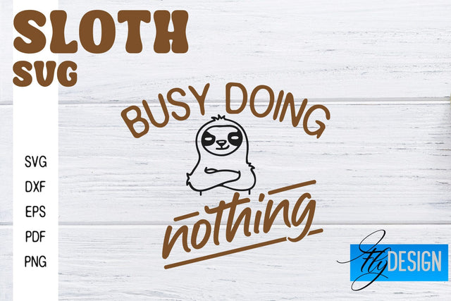 Sloth SVG | Sloth Quotes SVG Design | Funny SVG Design SVG Fly Design 