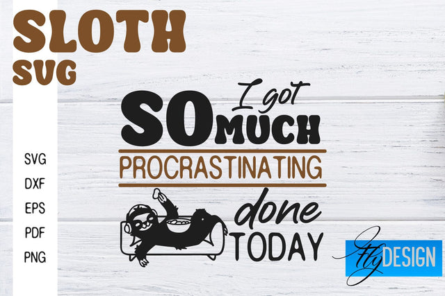 Sloth SVG | Sloth Quotes SVG Design | Funny SVG Design SVG Fly Design 