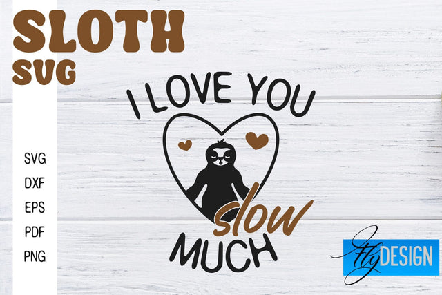 Sloth SVG | Sloth Quotes SVG Design | Funny SVG Design SVG Fly Design 