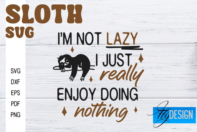 Sloth SVG | Sloth Quotes SVG Design | Funny SVG Design SVG Fly Design 
