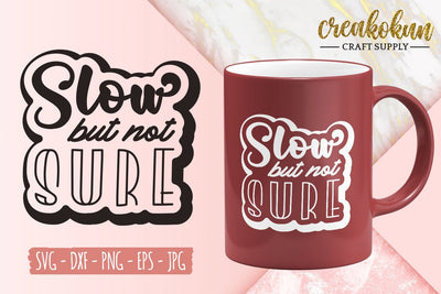 Slow But Not Sure - SVG Cut FIles SVG Creakokun Studio 