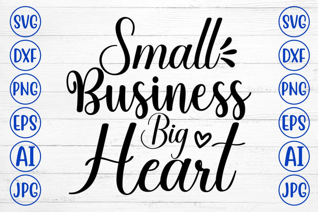 Small Business Big Heart SVG Cut File SVG Syaman 