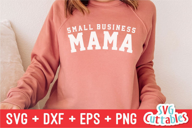 Small Business Mama svg - Cut File - Small Business - svg - dxf - eps - png - Silhouette - Cricut - Digital File SVG Svg Cuttables 