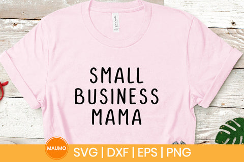 Small business mama svg quote SVG Maumo Designs 