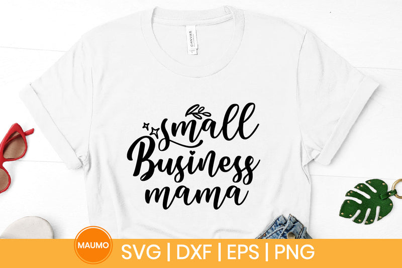 Small business mama svg quote SVG Maumo Designs 
