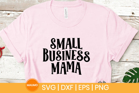 Small business mama svg quote SVG Maumo Designs 