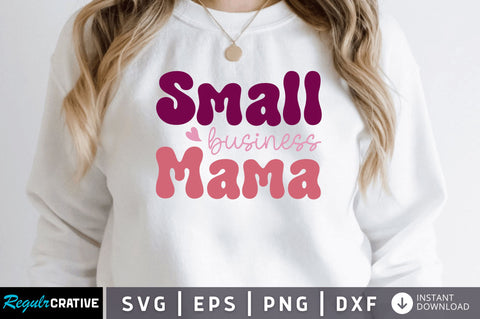 Small business mama SVG SVG Regulrcrative 