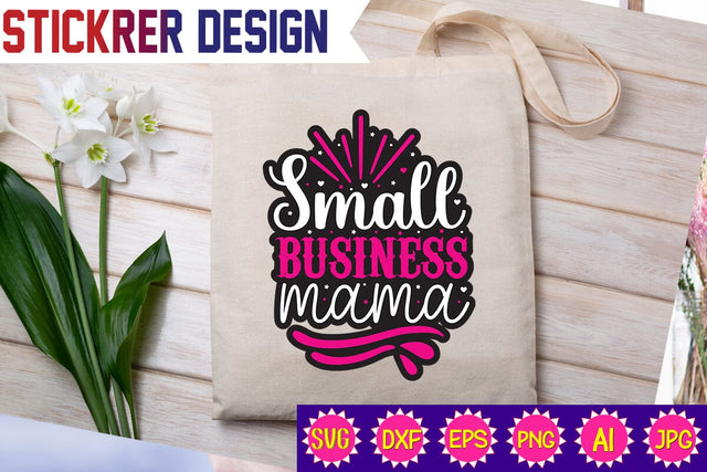 Small Business Mama,Sticker SVG SVGs,Quotes and Sayings,Food & Drink,On Sale, Print & Cut SVG Newmockups 