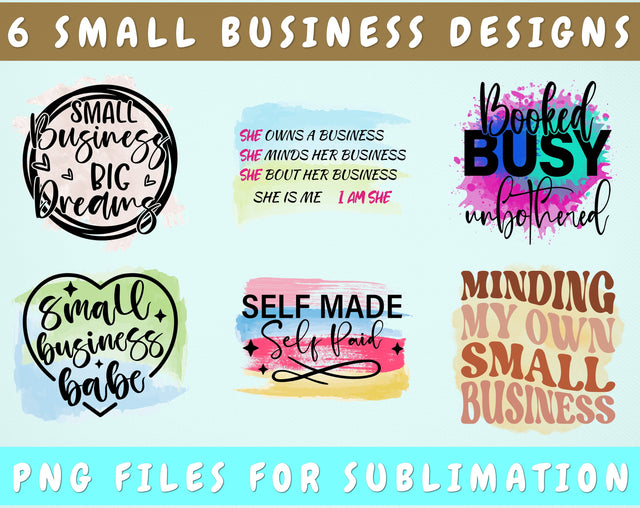 Small Business Owner Sublimation Designs, 6 Small Business PNG Files, Small Business Big Dreams PNG, Minding My Own Small Business PNG, Small Business Babe PNG Sublimation HappyDesignStudio 