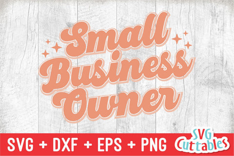 Small Business Owner svg - Cut File - Small Business - svg - dxf - eps - png - Silhouette - Cricut - Digital File SVG Svg Cuttables 
