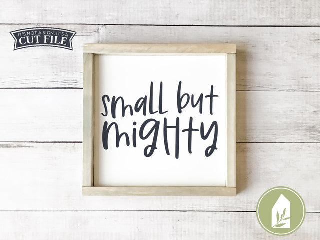 Small But Mighty | Nursery Cut Files SVG LilleJuniper 