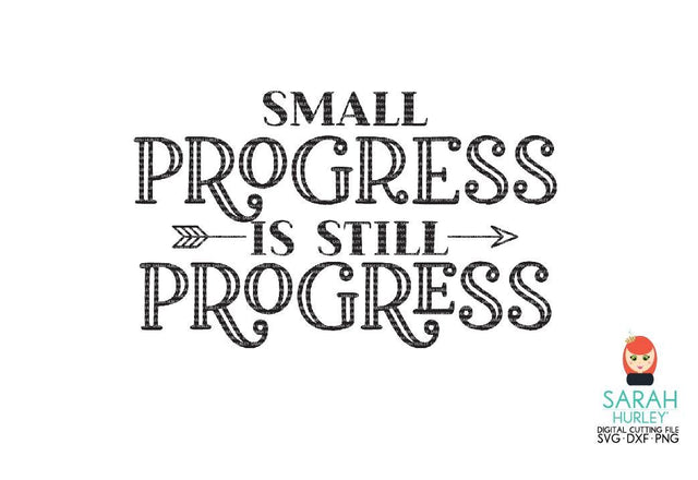 Small Progress Is Still Progress SVG Sarah Hurley 