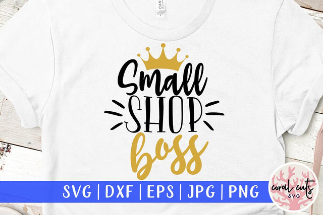 Small shop boss - Mompreneur SVG EPS DXF PNG File SVG CoralCutsSVG 