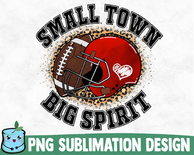 Small Town Big Spirit Sublimation Design Sublimation MintyMarshmallows 